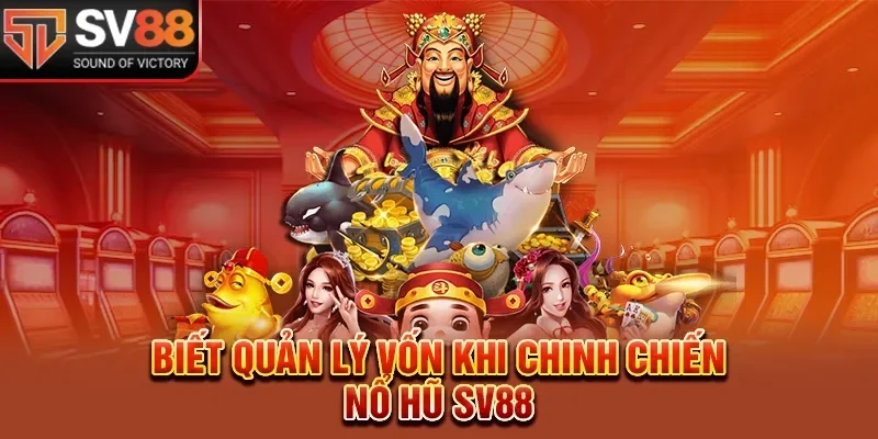 Kinh nghiệm khi chơi nổ hũ tại sv88